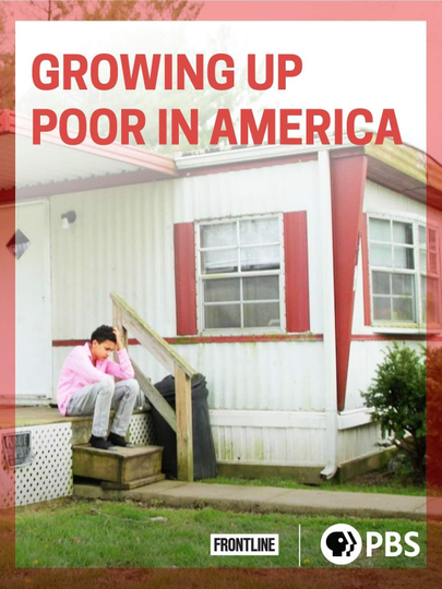 Frontline: Growing Up Poor in America Poster