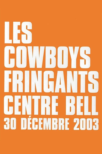 Les Cowboys Fringants - live au Centre Bell Poster