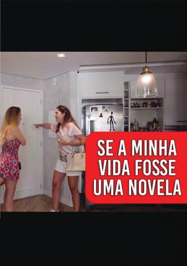 Se Minha Vida Fosse uma Novela Poster