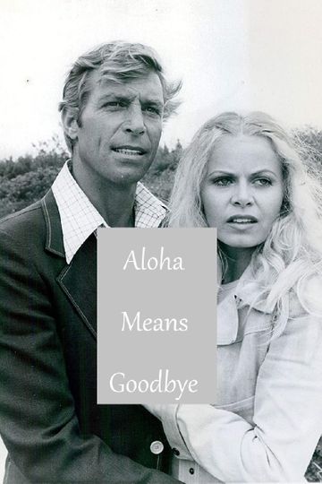Aloha Means Goodbye