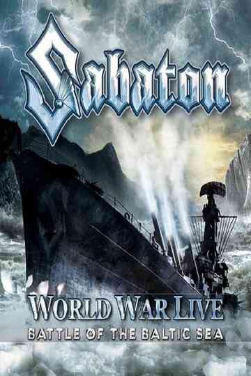 Sabaton World War Live  Battle of the Baltic Sea Poster