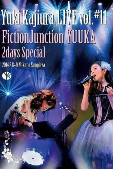 Yuki Kajiura LIVE Vol11 FictionJunction YUUKA 2days Special 2014020809 Nakano Sunplaza Poster