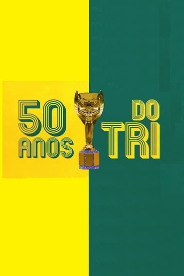 50 Anos do Tri