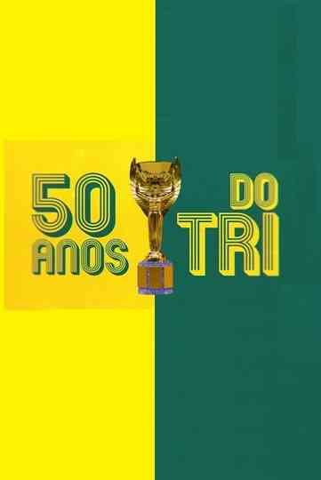 50 Anos do Tri