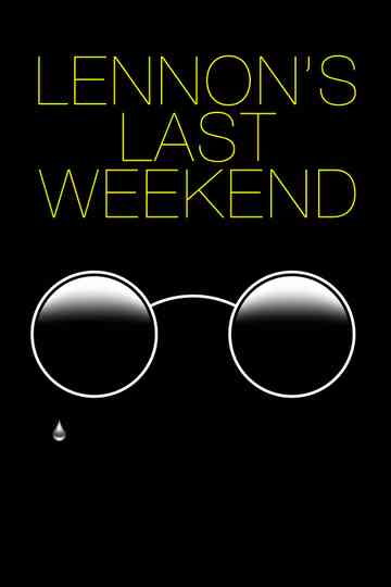 Lennon's Last Weekend Poster