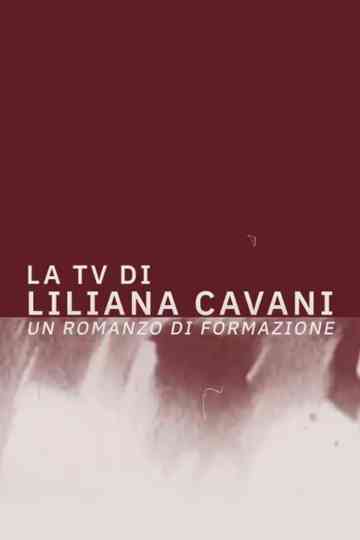 La TV di Liliana Cavani Un romanzo di formazione Poster