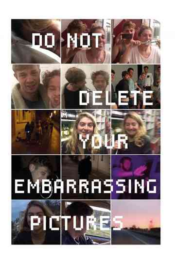Do Not Delete Your Embarrassing Pictures Poster