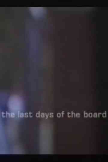 The Last Days of the Board Poster