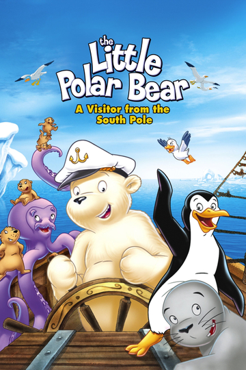 The Little Polar Bear: A Visitor from the South Pole Poster