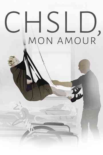 CHSLD mon amour Poster