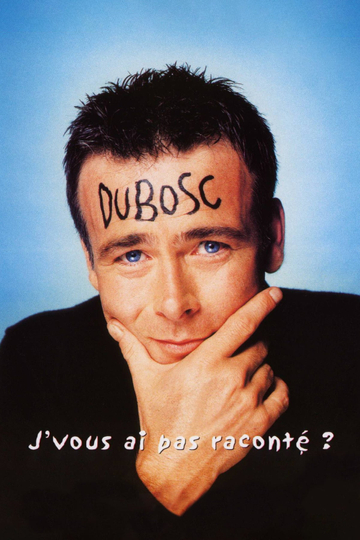 Franck Dubosc  Jvous ai pas raconté  Poster