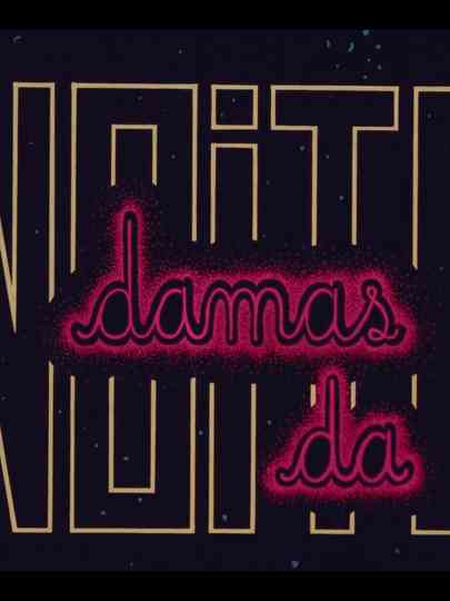 Damas da Noite Poster
