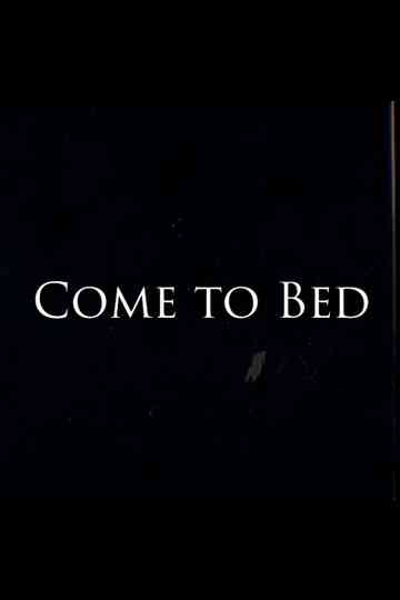 Come to Bed Poster