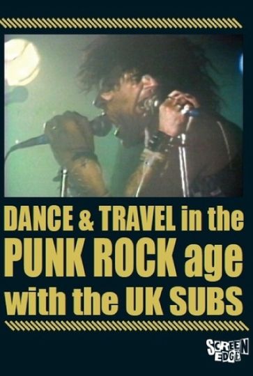 U.K. Subs: Dance & Travel In The Punk Rock Age