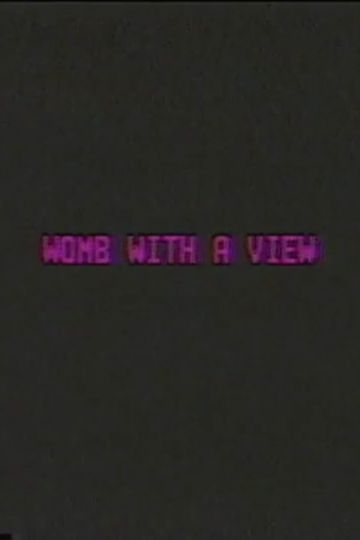 Womb with a View