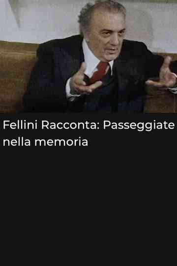 Fellini racconta Passeggiate nella memoria Poster