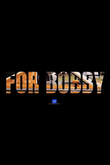 For Bobby