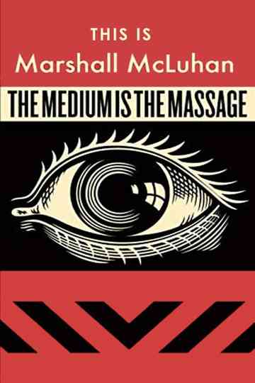 This Is Marshall McLuhan The Medium Is The Massage Poster