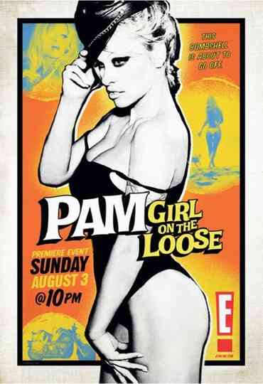 E!'s Pam: Girl on the Loose! Poster