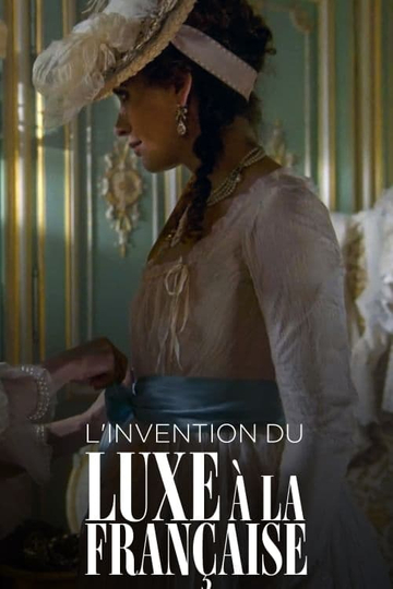 LInvention du luxe à la française