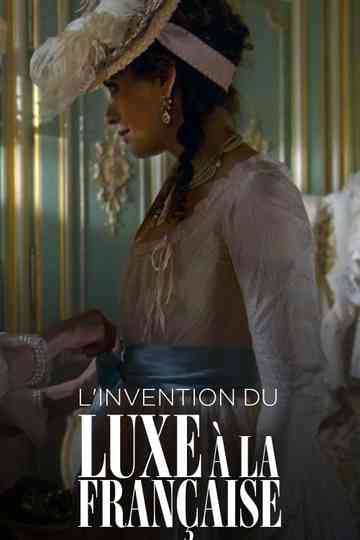 LInvention du luxe à la française Poster