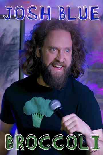 Josh Blue: Broccoli Poster