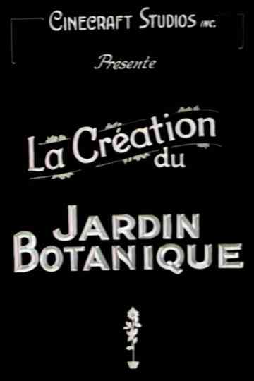 La Création du Jardin botanique de Montréal Poster