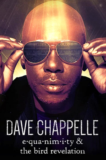 Dave Chappelle: Equanimity & The Bird Revelation