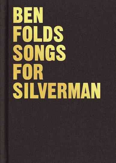 Ben Folds: The Making of Songs for Silverman Poster