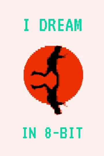 I Dream in 8-bit Poster