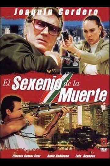 El sexenio de la muerte Poster