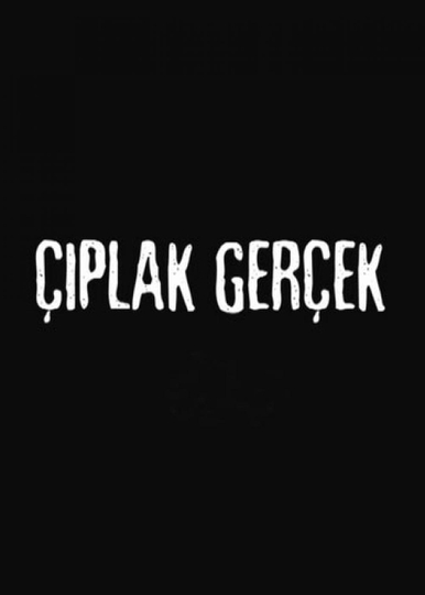 Çıplak Gerçek Poster