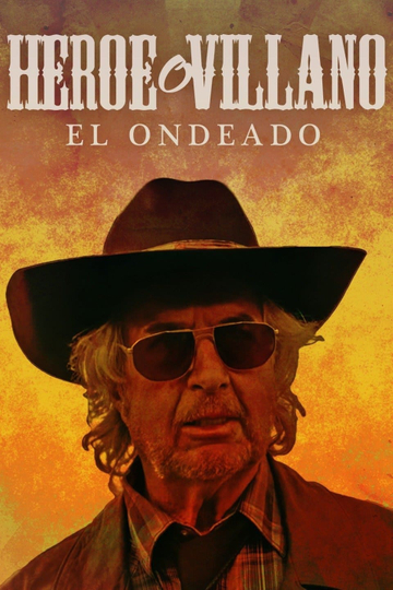 El Ondeado: ¿Héroe o villano?