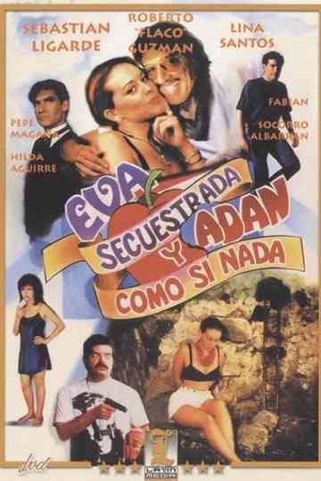 Eva secuestrada y Adan... ¡como si nada! Poster