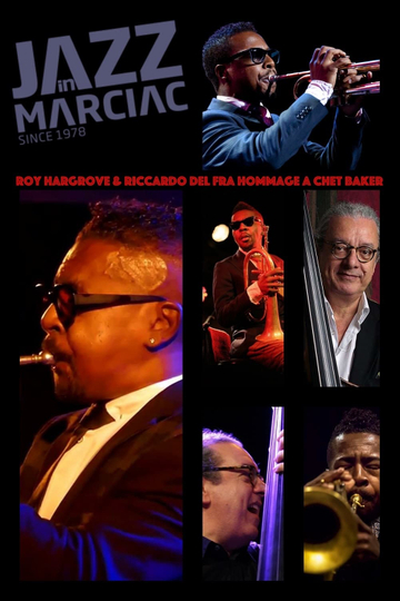 Roy Hargrove  Riccardo Del Fra Hommage A Chet Baker Jazz In Marciac