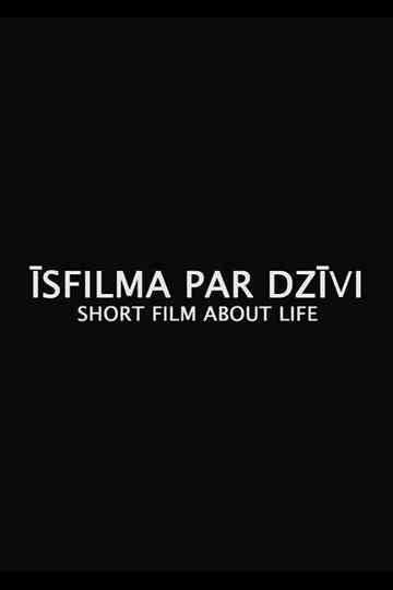 Short Film About Life Poster