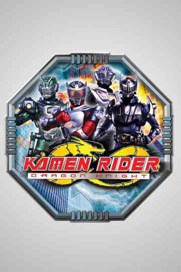 Kamen Rider: Dragon Knight poster