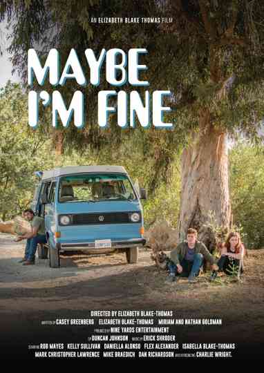 Maybe Im Fine Poster