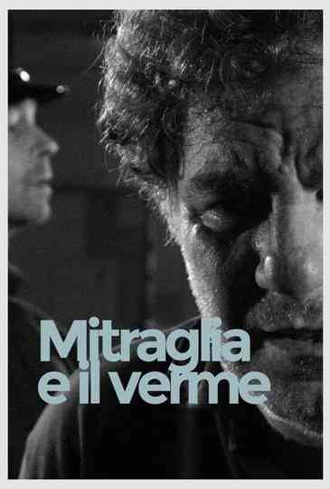 Mitraglia e il verme Poster