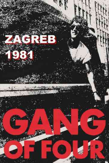 Gang of Four: Zagreb 1981 Poster