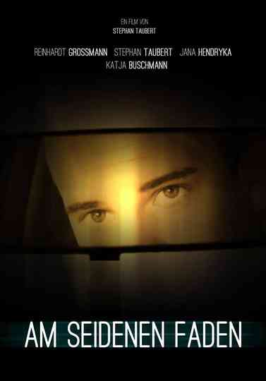 Am seidenen Faden Poster
