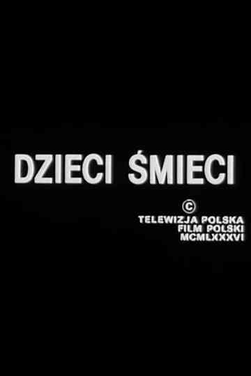 Dzieci śmieci Poster
