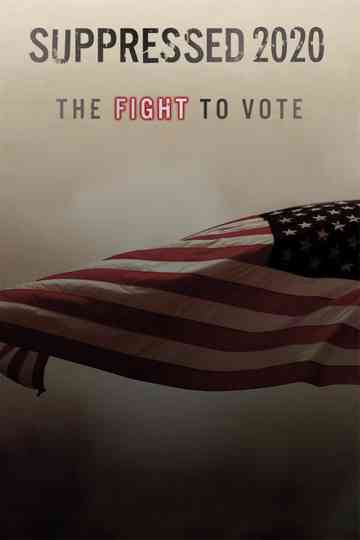 Suppressed 2020 The Fight to Vote Poster