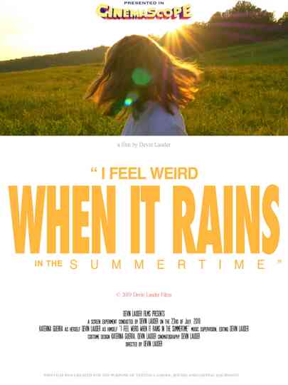 I Feel Weird When it Rains in the Summertime Poster
