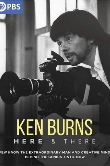 Ken Burns Here  There