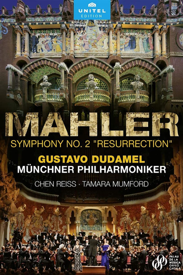 Mahler Symphony No 2 Resurrection Gustavo Dudamel