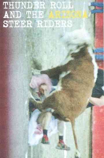 Thunder Roll & The Arizona Steer Riders Poster