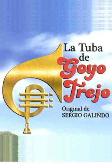La Tuba de Goyo Trejo Poster