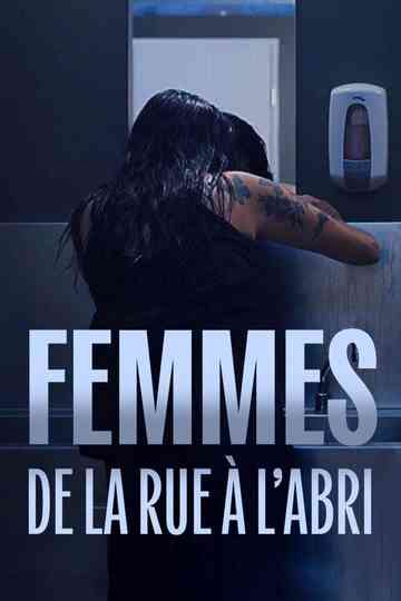 Femmes, de la rue à l'abri Poster