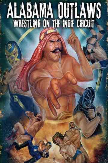 Alabama Outlaws - Wrestling on the Indie Circuit Poster